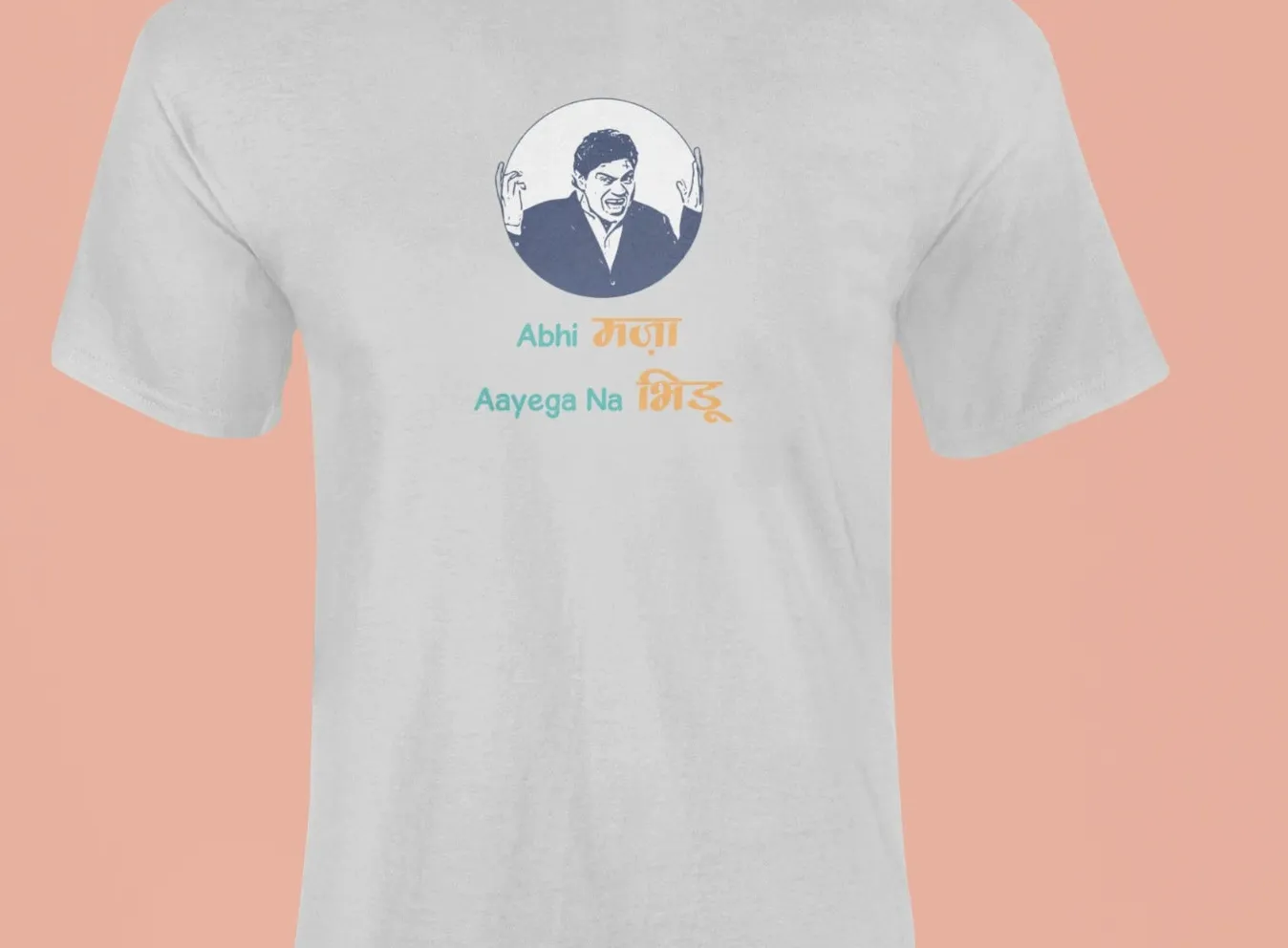 Abhi maza aayega na bhidu T-Shirt