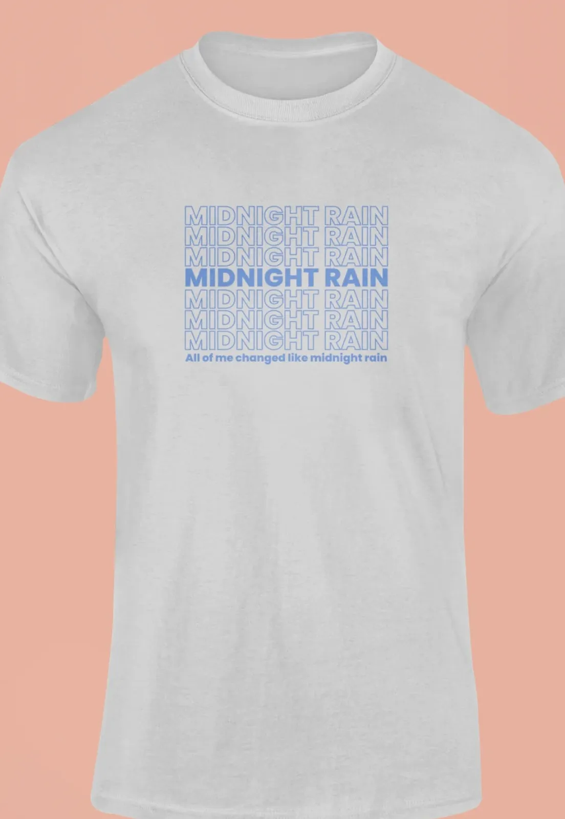 All of me changed like midnight rain T-Shirt