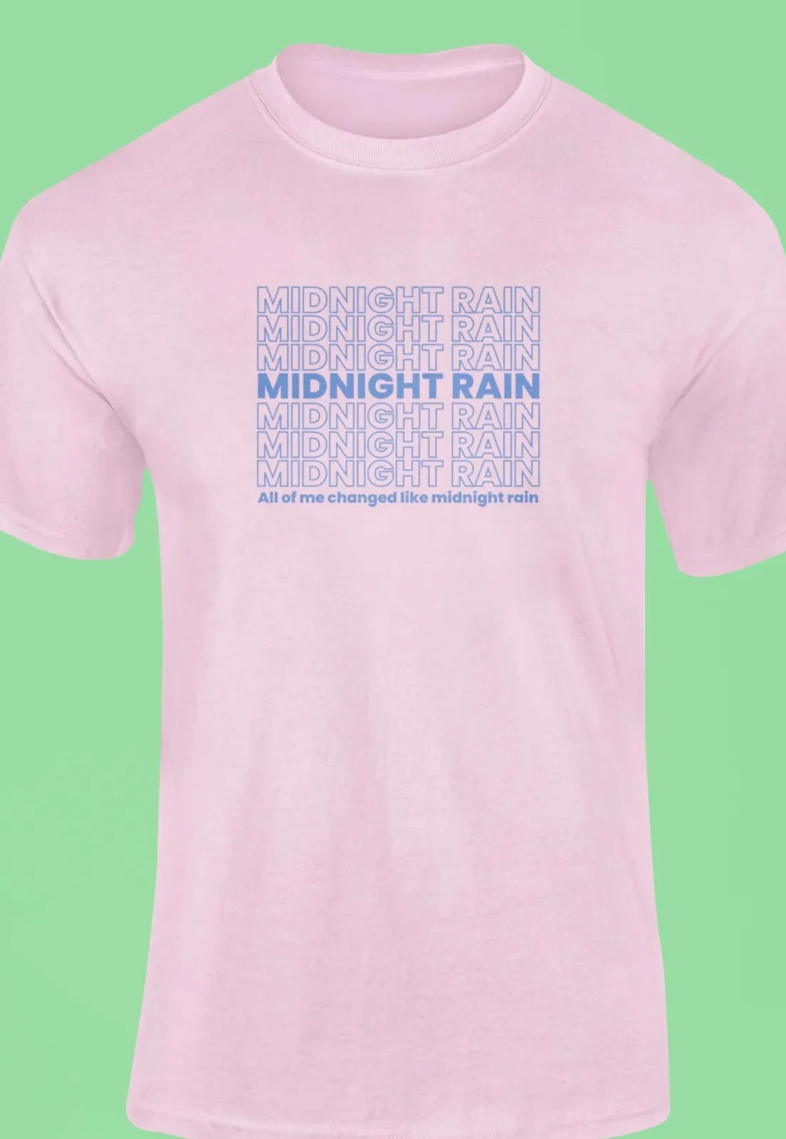 All of me changed like midnight rain T-Shirt