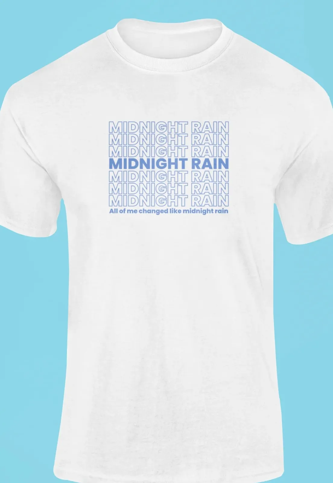 All of me changed like midnight rain T-Shirt