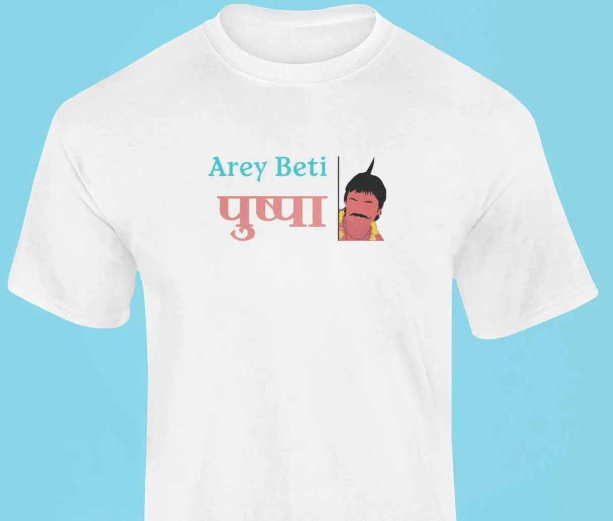 Arey beti Pushpa T-Shirt