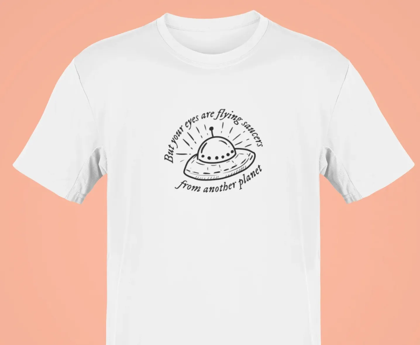 But your eyes are flying saucers from another planet Oversized T-Shirt