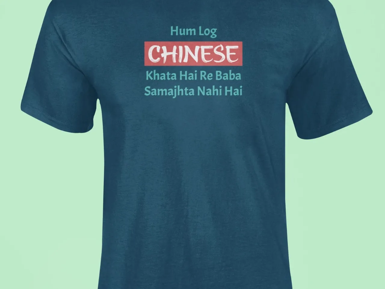 Hum Log CHINESE Khata Hai Re Baba Samajhta Nahi Hai T-Shirt