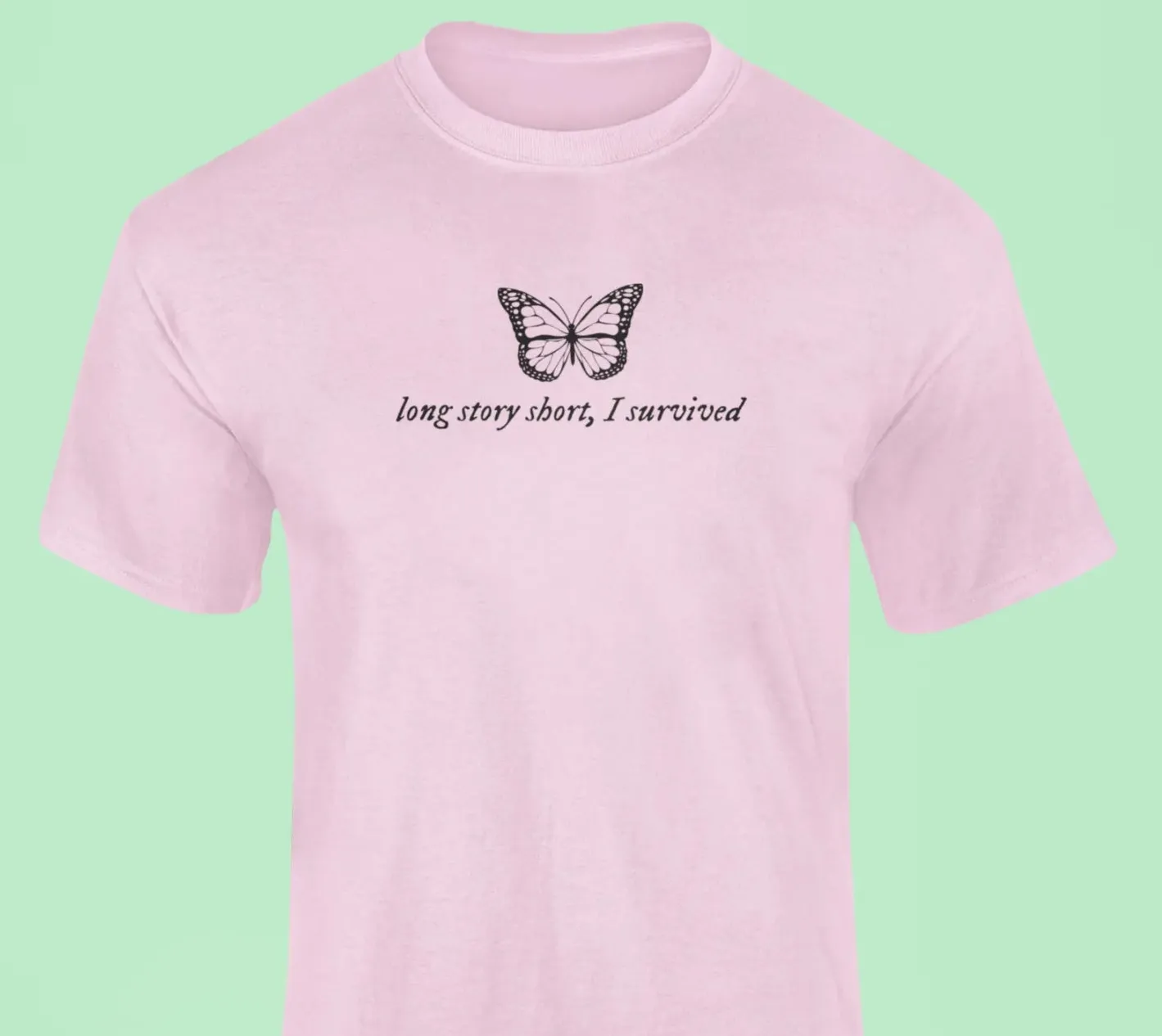 Long story short, I survived T-Shirt