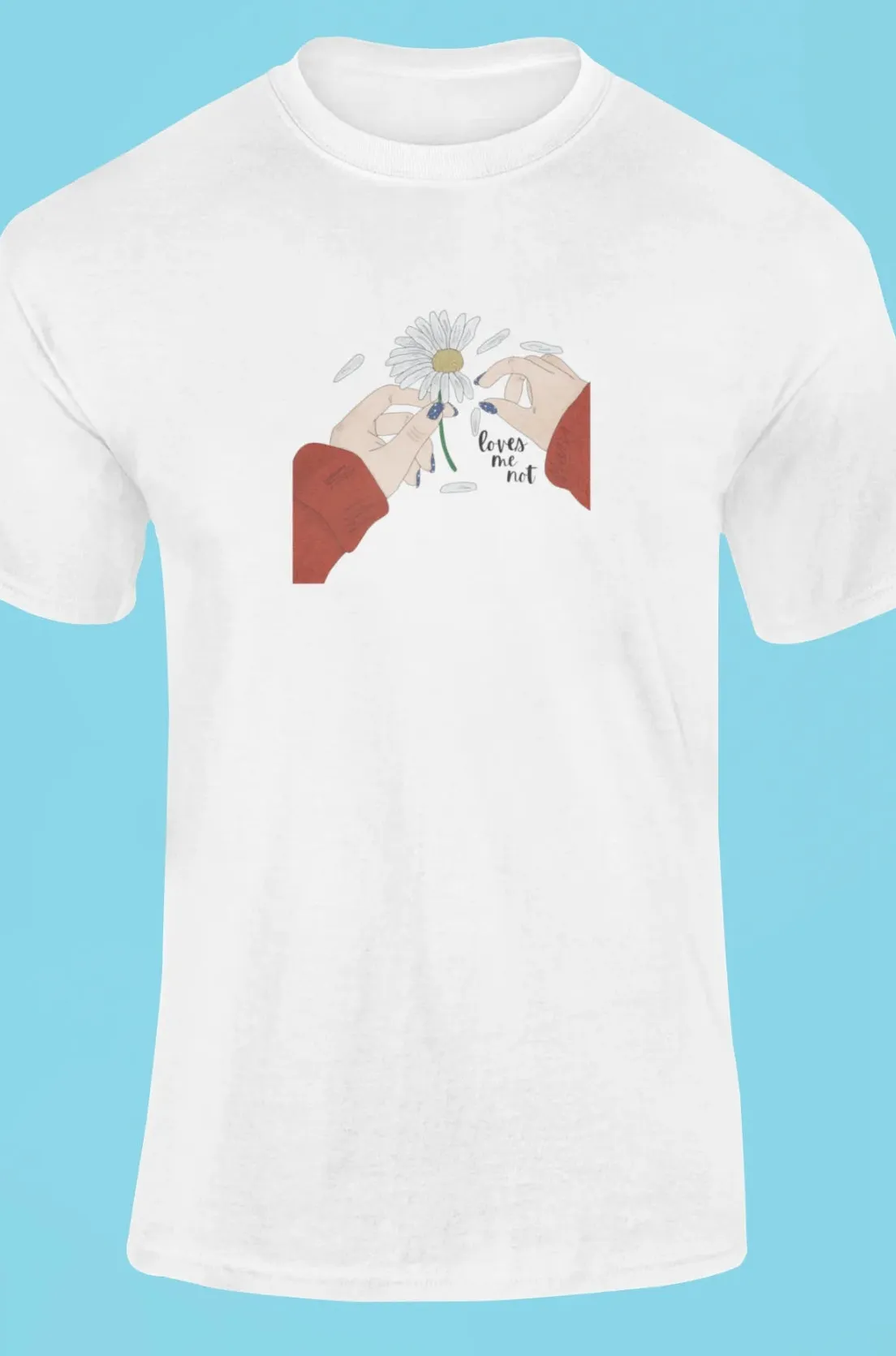 Loves me not T-Shirt