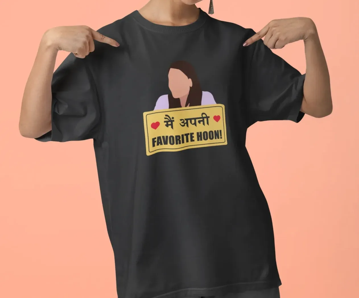 Main apni favorite hoon Oversized T-Shirt