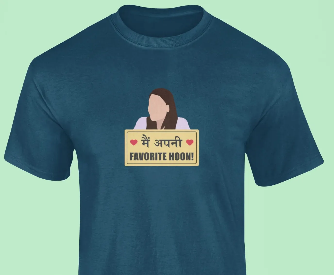 Main apni favorite hoon T-Shirt