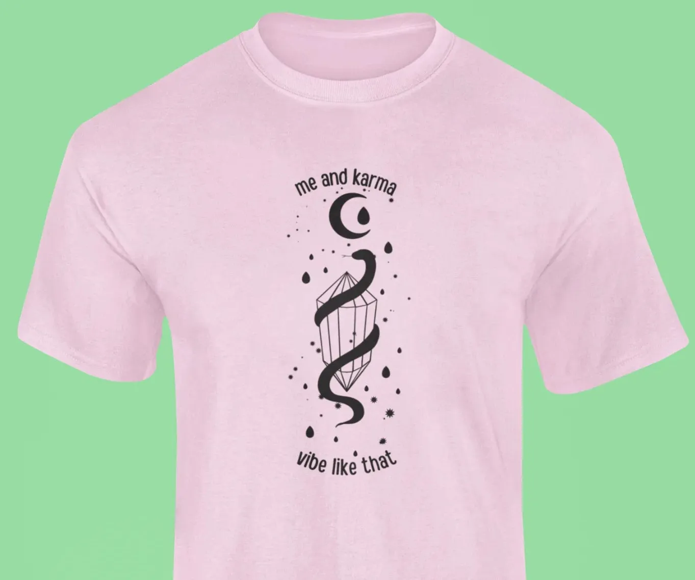 Me and karma vibe like that T-Shirt