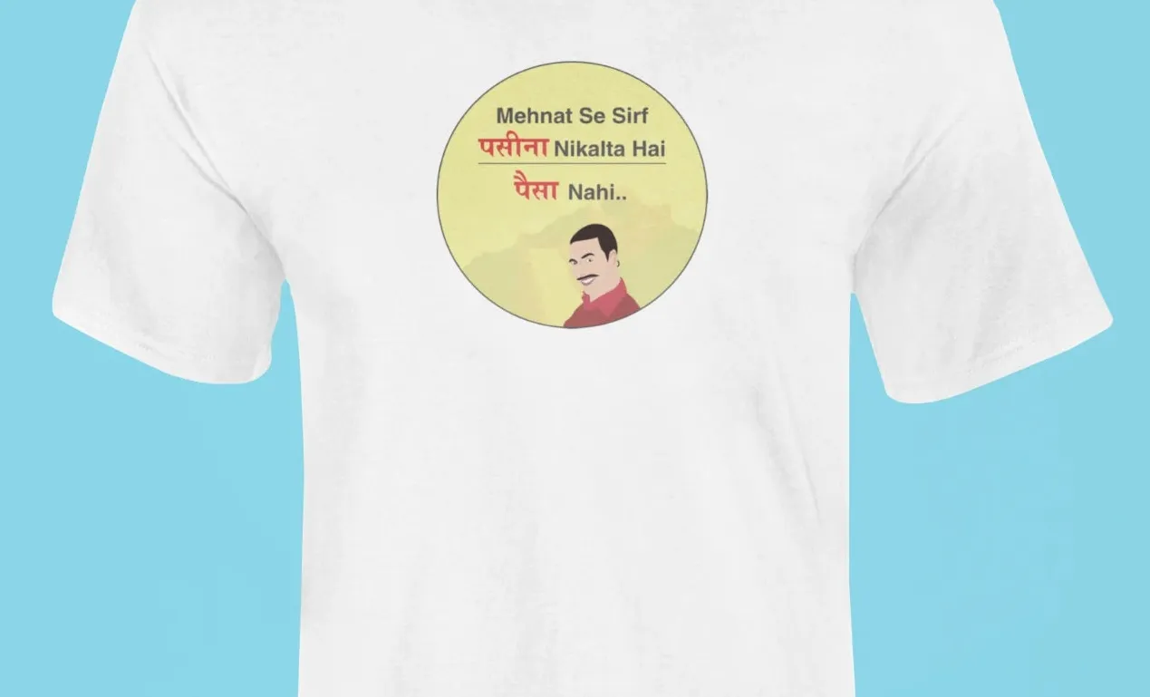 Mehnat Se Sirf Paseena Nikalta Hai Paisa Nahi T-Shirt
