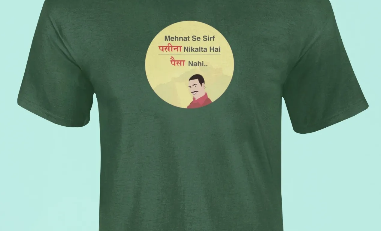 Mehnat Se Sirf Paseena Nikalta Hai Paisa Nahi T-Shirt