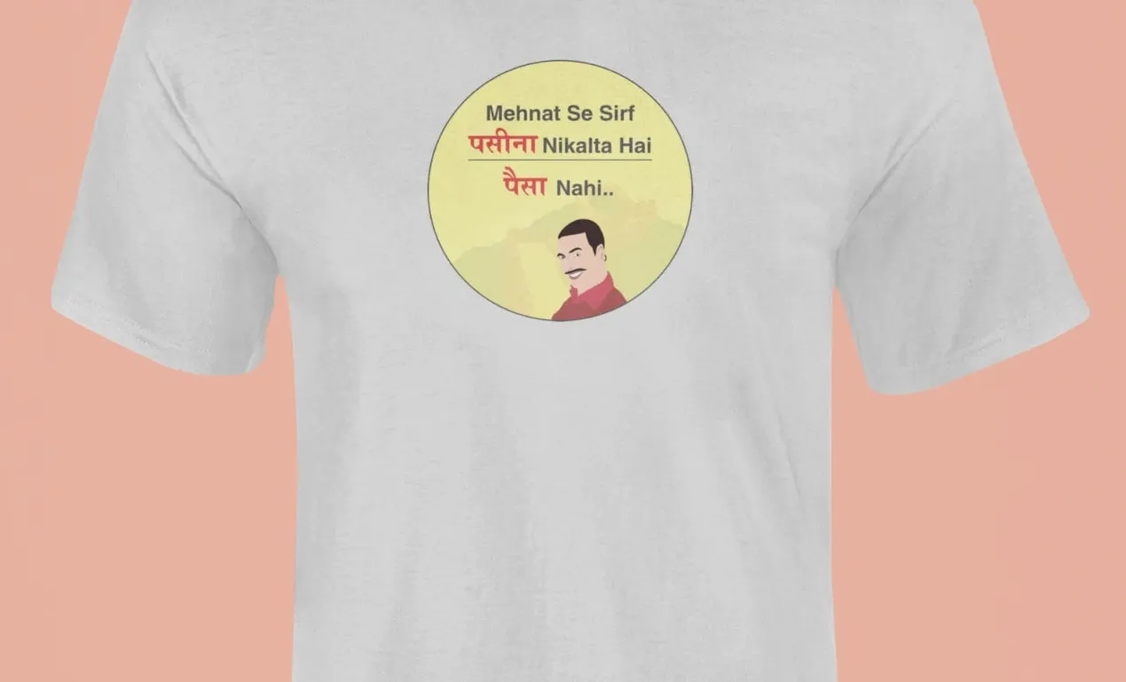 Mehnat Se Sirf Paseena Nikalta Hai Paisa Nahi T-Shirt