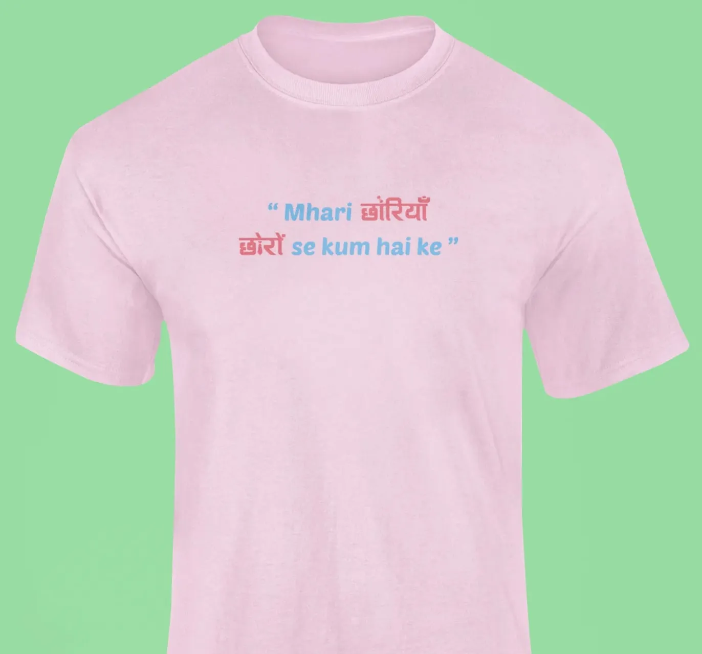 Mhari chhoriyan choron se kum hai ke T-Shirt