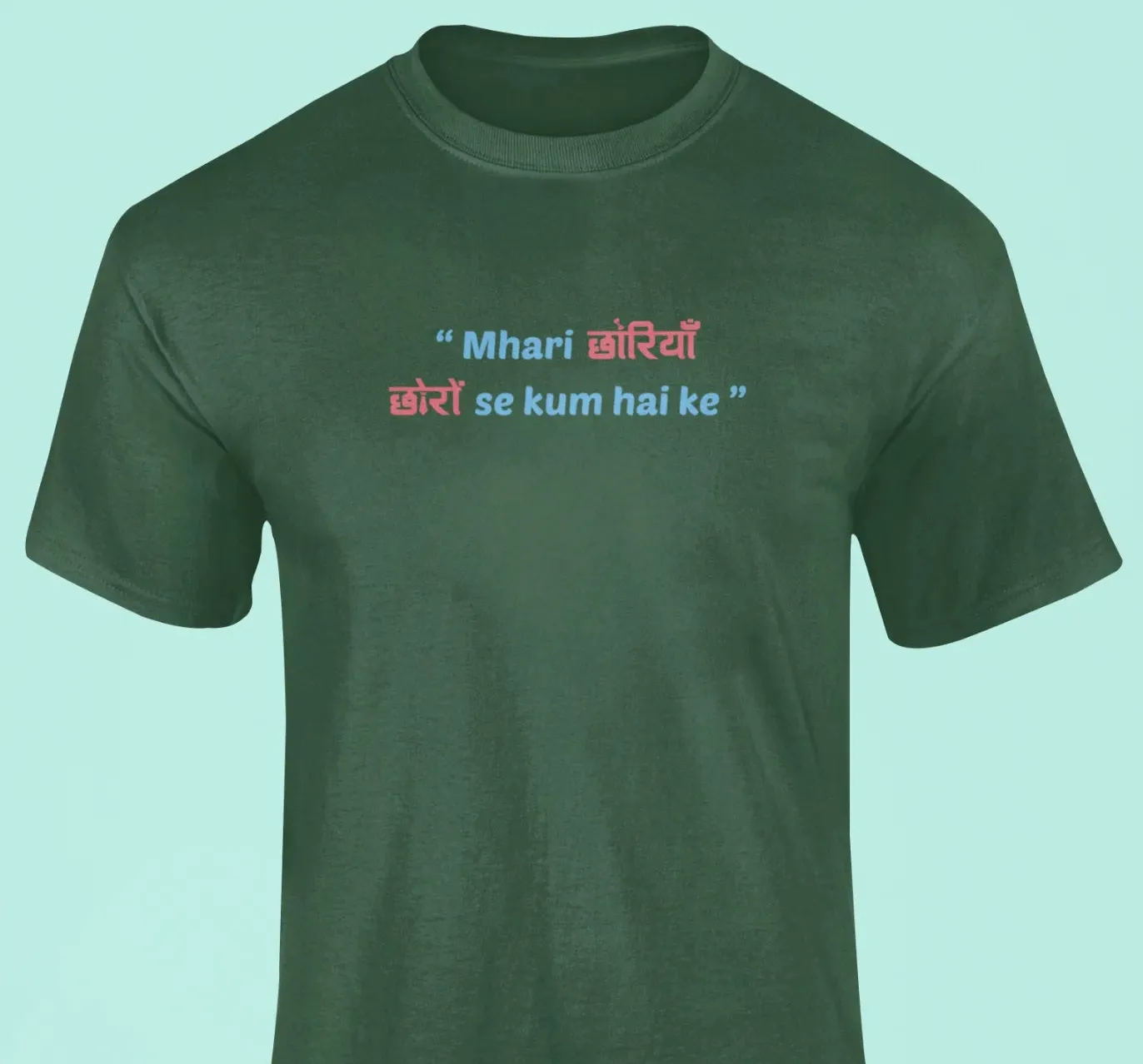 Mhari chhoriyan choron se kum hai ke T-Shirt