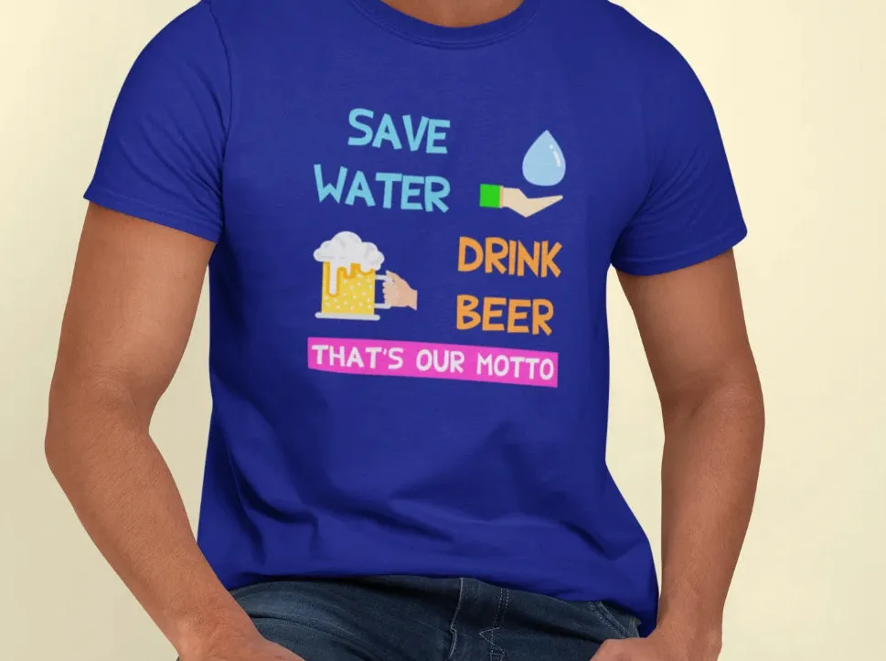 Save water, drink beer T-Shirt