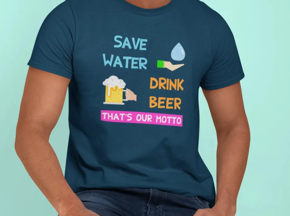 Save water, drink beer T-Shirt