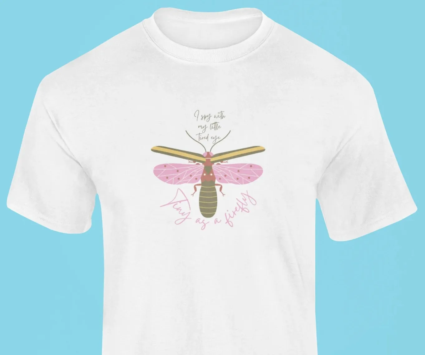 Tiny as a firefly T-Shirt