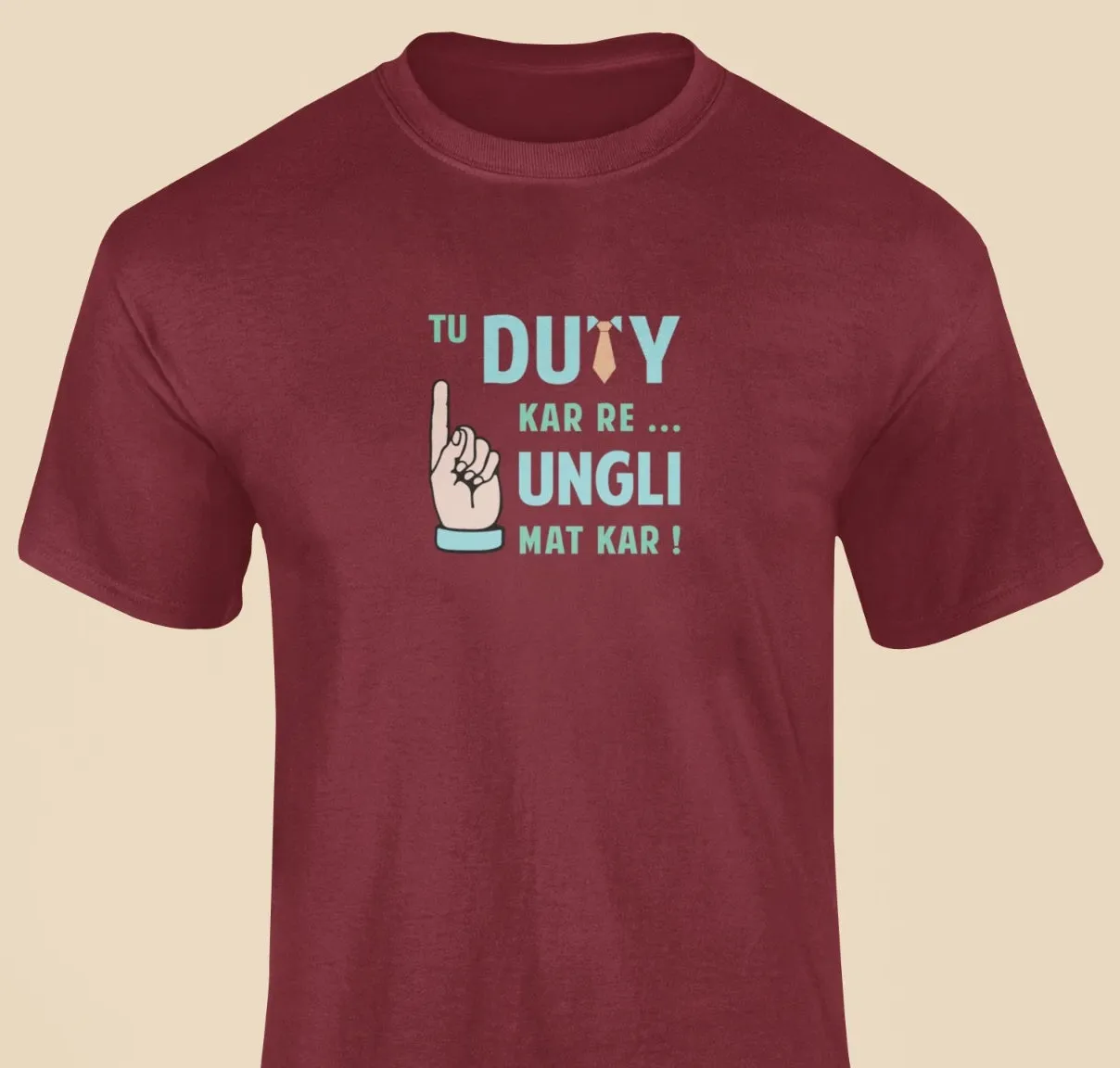 Tu duty kar re, ungli mat kar T-Shirt