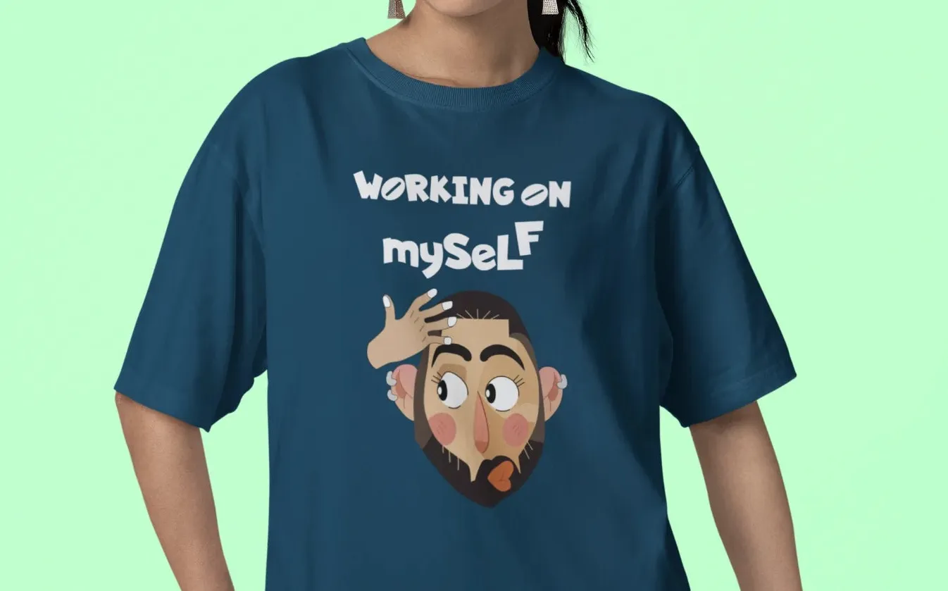 Working on myself Oversized T-Shirt