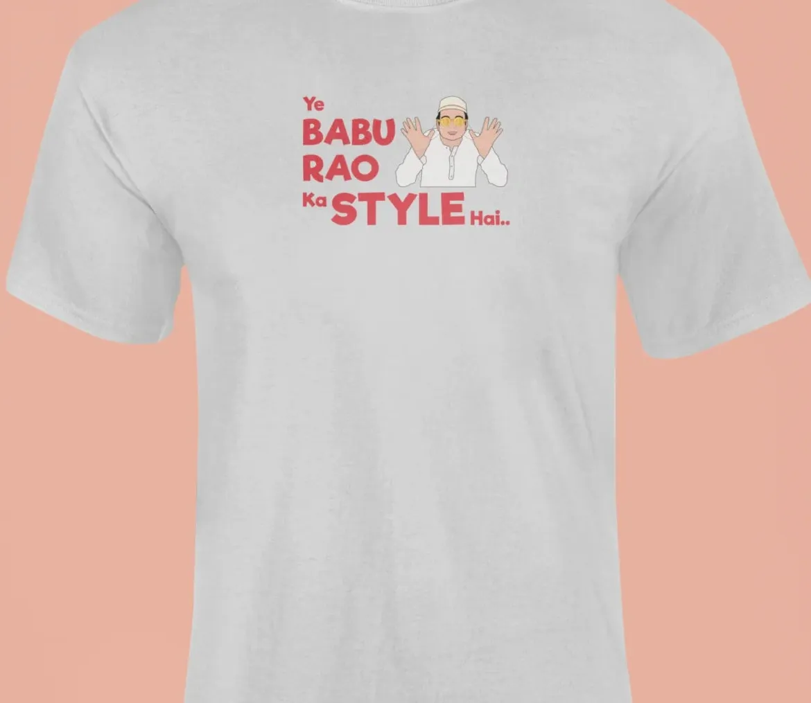 Ye babu rao ka style hai T-Shirt