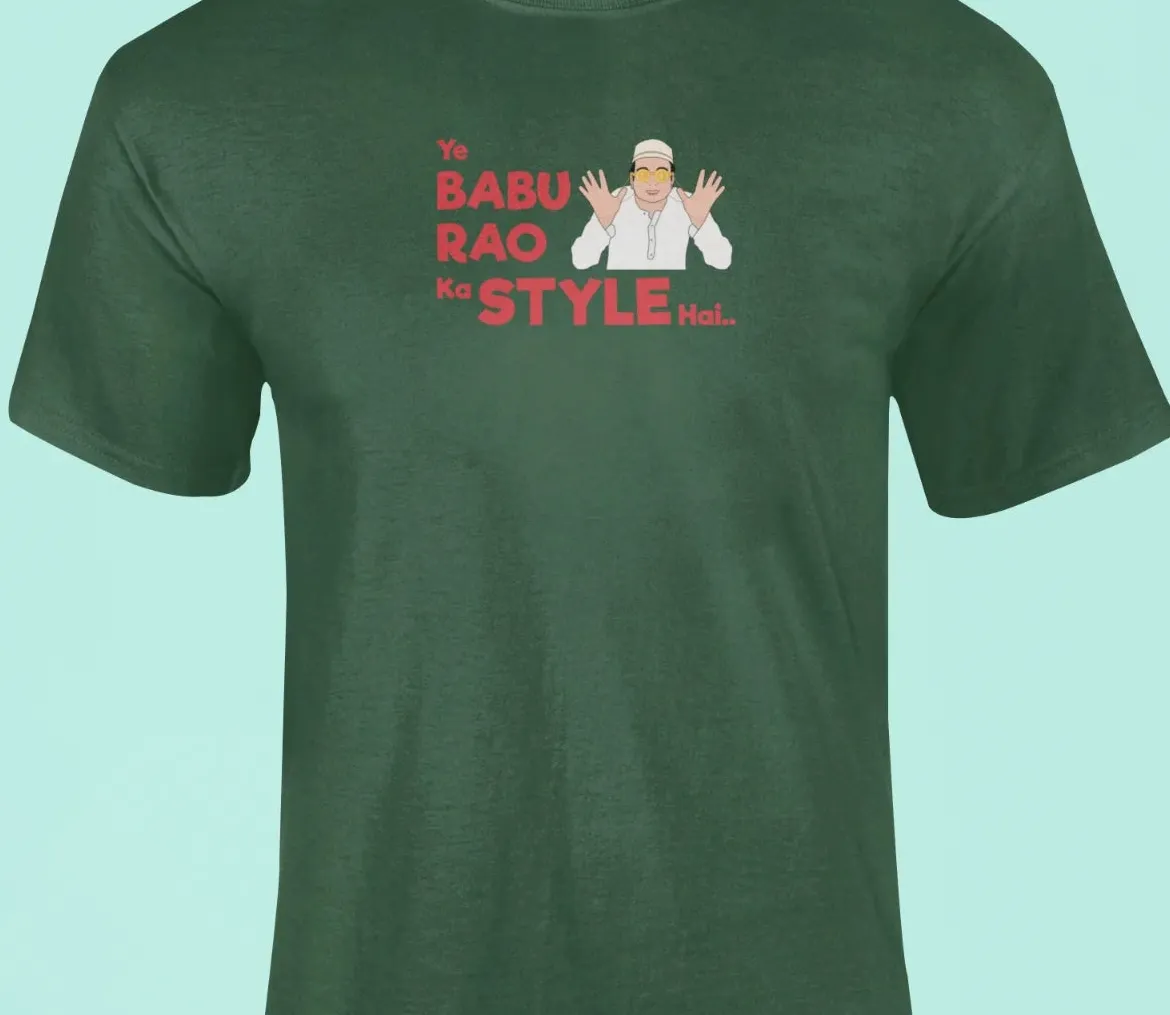 Ye babu rao ka style hai T-Shirt