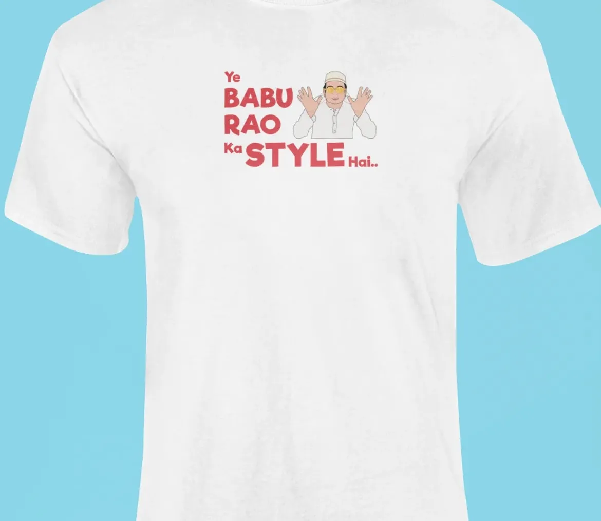 Ye babu rao ka style hai T-Shirt